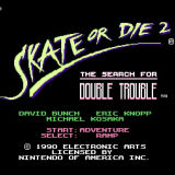 Skate or Die 2